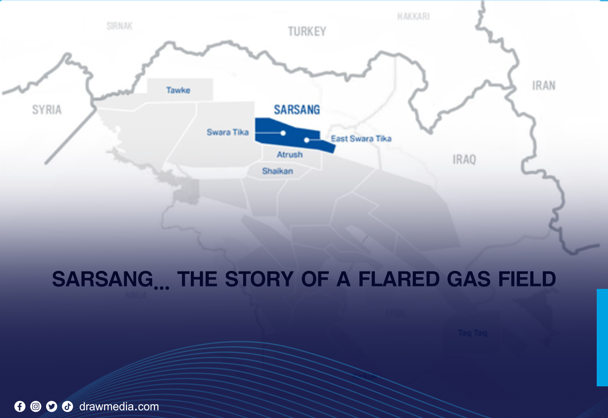 DrawMedia.net / &acirc;&euro;&lsaquo;&acirc;&euro;&lsaquo;&acirc;&euro;&lsaquo;&acirc;&euro;&lsaquo;&acirc;&euro;&lsaquo;&acirc;&euro;&lsaquo;&acirc;&euro;&lsaquo;Sarsang... The Story of a Flared Gas Field